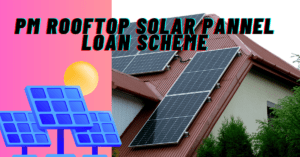 PM Rooftop Solar Pannel Loan Scheme