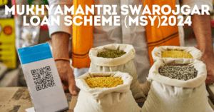 Mukhyamantri Swarojgar Loan Scheme (MSY)2024