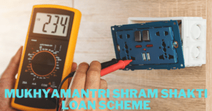 Mukhyamantri Shram Shakti Loan Scheme