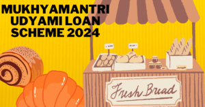 Mukhyamantri Udyami Loan Scheme 2024