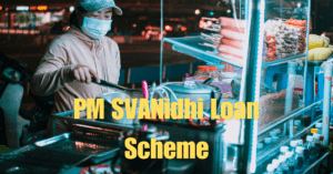 PM SVANidhi Loan Scheme