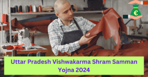 Uttar Pradesh Vishwakarma Shram Samman Yojna 2024