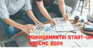 Mukhyamantri  Start-Up Scheme 2024