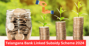 Telangana Bank Linked Subsidy Scheme 2024